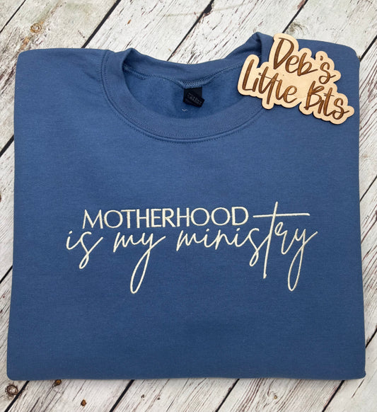 Motherhood Is My Ministry Sweatshirt
