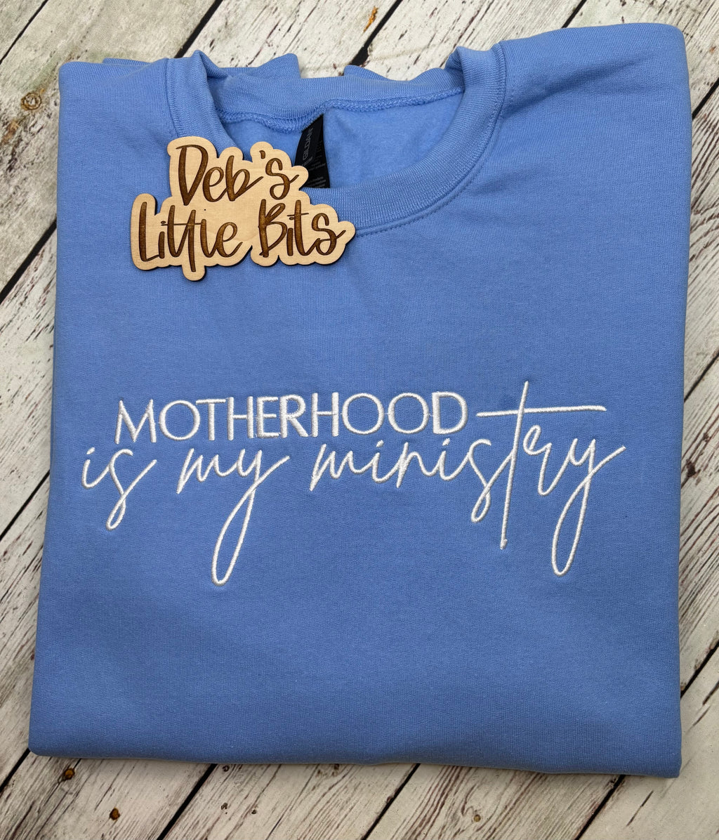Motherhood Is My Ministry Sweatshirt